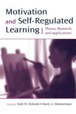 Motivazione e apprendimento autoregolato: Teoria, ricerca e applicazioni - Motivation and Self-Regulated Learning: Theory, Research, and Applications