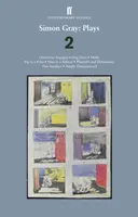 Simon Gray: opere 2 - Altrimenti fidanzati; Dog Days; Molly; Plaintiff and Defendants; Two Sundays; Pig in a Poke; Man in a Side Car - Simon Gray: Plays 2 - Otherwise Engaged; Dog Days; Molly; Plaintiff and Defendants; Two Sundays; Pig in a Poke; Man in a Side Car