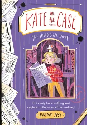 Kate sul caso: la bufala del titolo (Kate sul caso 3) - Kate on the Case: The Headline Hoax (Kate on the Case 3)