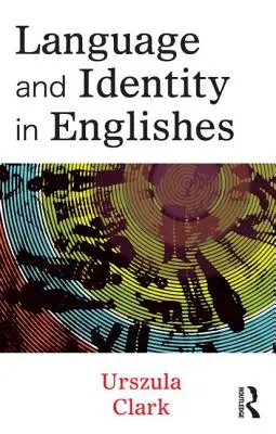 Lingua e identità nell'inglese - Language and Identity in Englishes