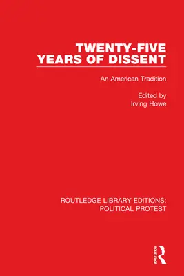 Venticinque anni di dissenso: Una tradizione americana - Twenty-Five Years of Dissent: An American Tradition
