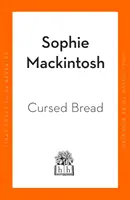 Pane maledetto - in lizza per il Premio delle donne - Cursed Bread - Longlisted for the Women's Prize