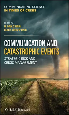 Comunicazione ed eventi catastrofici: Gestione strategica dei rischi e delle crisi - Communication and Catastrophic Events: Strategic Risk and Crisis Management