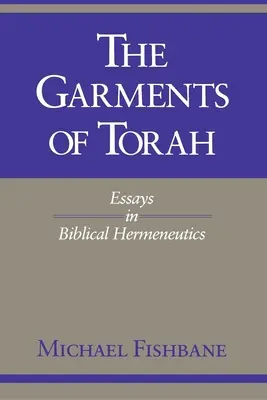 Gli abiti della Torah: Saggi di ermeneutica biblica - The Garments of Torah: Essays in Biblical Hermeneutics