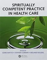 Una pratica spiritualmente competente nell'assistenza sanitaria - Spiritually Competent Practice in Health Care