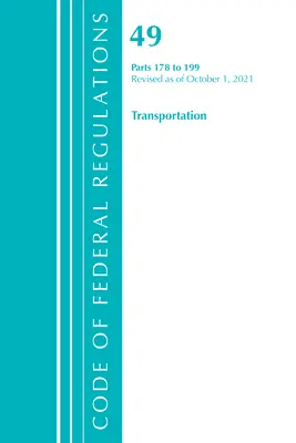 Codice dei regolamenti federali, Titolo 49 Trasporti 178-199, aggiornato al 1° ottobre 2021 (Office of the Federal Register (U S )) - Code of Federal Regulations, Title 49 Transportation 178-199, Revised as of October 1, 2021 (Office of the Federal Register (U S ))