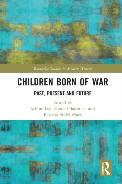 Bambini nati dalla guerra: passato, presente e futuro - Children Born of War: Past, Present and Future