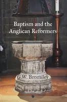 Il battesimo e i riformatori anglicani - Baptism and the Anglican Reformers