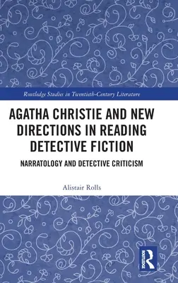 Agatha Christie e le nuove direzioni di lettura della narrativa poliziesca: Narratologia e critica poliziesca - Agatha Christie and New Directions in Reading Detective Fiction: Narratology and Detective Criticism
