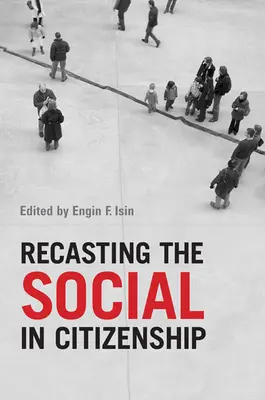 Riformulare il sociale nella cittadinanza - Recasting the Social in Citizenship