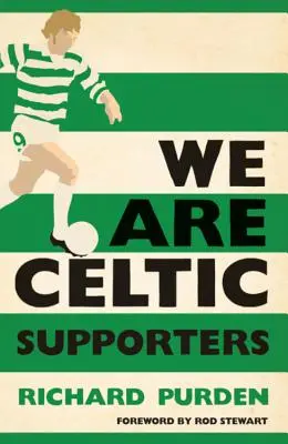 Siamo sostenitori del Celtic - We Are Celtic Supporters