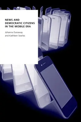 Notizie e cittadini democratici nell'era mobile - News and Democratic Citizens in the Mobile Era