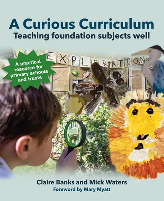 Un curriculum curioso: Insegnare bene le materie di base - A Curious Curriculum: Teaching Foundation Subjects Well