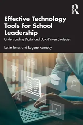Strumenti tecnologici efficaci per la dirigenza scolastica: Comprendere le strategie digitali e guidate dai dati - Effective Technology Tools for School Leadership: Understanding Digital and Data-Driven Strategies