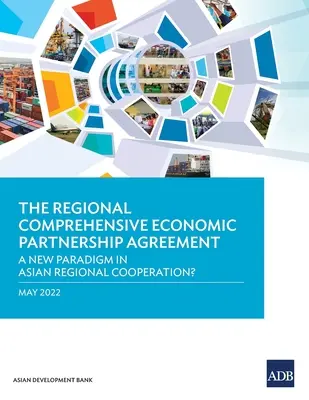 L'accordo regionale di partenariato economico globale: Un nuovo paradigma nella cooperazione regionale asiatica? - The Regional Comprehensive Economic Partnership Agreement: A New Paradigm in Asian Regional Cooperation?