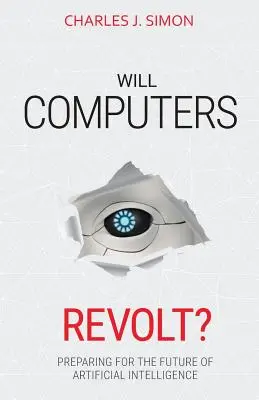 I computer si ribelleranno? Prepararsi al futuro dell'intelligenza artificiale - Will Computers Revolt?: Preparing for the Future of Artificial Intelligence