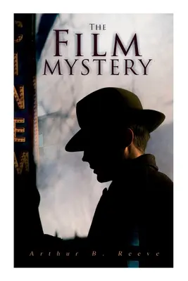 Il mistero del film: Il caso del detective Craig Kennedy - The Film Mystery: Detective Craig Kennedy's Case