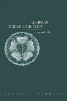 Educazione superiore luterana: Un'introduzione - Lutheran Higher Education: An Introduction