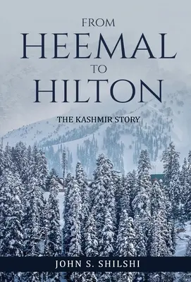 Da Heemal a Hilton: La storia del Kashmir - From Heemal to Hilton: The Kashmir Story