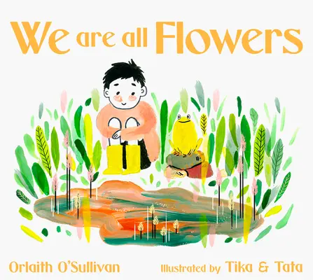 Siamo tutti fiori: Una storia di apprezzamento degli altri - We Are All Flowers: A Story of Appreciating Others