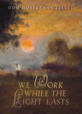 Lavoriamo finché dura la luce - We Work While the Light Lasts