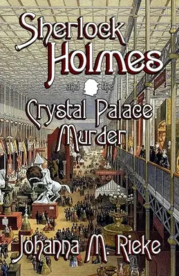 Sherlock Holmes e l'omicidio del Palazzo di Cristallo - Sherlock Holmes and The Crystal Palace Murder