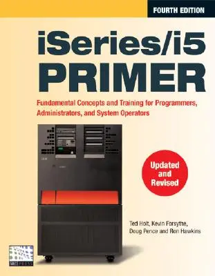 IBM i5/iSeries Primer: concetti e tecniche per programmatori, amministratori e operatori di sistema - IBM i5/iSeries Primer: Concepts and Techniques for Programmers, Administrators, and System Operators