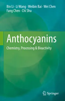 Antocianine: chimica, lavorazione e bioattività - Anthocyanins: Chemistry, Processing & Bioactivity