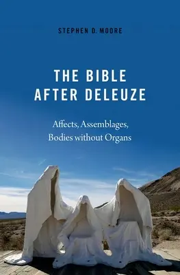 La Bibbia dopo Deleuze: Affetti, assemblaggi, corpi senza organi - The Bible After Deleuze: Affects, Assemblages, Bodies Without Organs