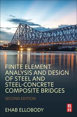 Analisi agli elementi finiti e progettazione di ponti in acciaio e compositi acciaio-calcestruzzo - Finite Element Analysis and Design of Steel and Steel-Concrete Composite Bridges