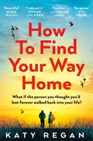 Come trovare la strada di casa - How To Find Your Way Home
