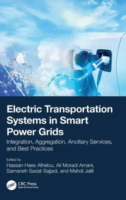 Sistemi di trasporto elettrico nelle reti elettriche intelligenti: Integrazione, aggregazione, servizi ausiliari e buone pratiche - Electric Transportation Systems in Smart Power Grids: Integration, Aggregation, Ancillary Services, and Best Practices