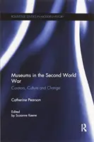 I musei nella seconda guerra mondiale: curatori, cultura e cambiamento - Museums in the Second World War: Curators, Culture and Change