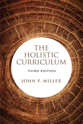 Il curriculum olistico, terza edizione - The Holistic Curriculum, third edition