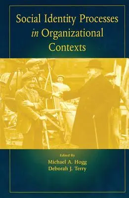 Processi di identità sociale nei contesti organizzativi - Social Identity Processes in Organizational Contexts
