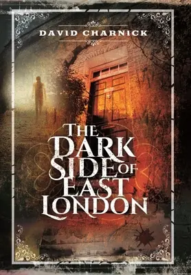 Il lato oscuro di East London - The Dark Side of East London