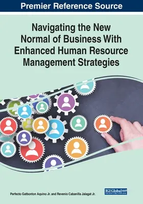 Navigare nella nuova normalità del business con strategie di gestione delle risorse umane migliorate - Navigating the New Normal of Business With Enhanced Human Resource Management Strategies