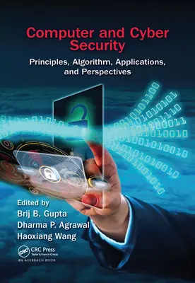Sicurezza informatica e cibernetica: Principi, algoritmi, applicazioni e prospettive - Computer and Cyber Security: Principles, Algorithm, Applications, and Perspectives