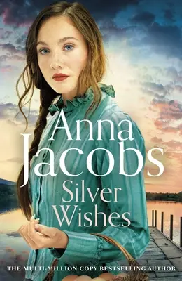 Desideri d'argento: Libro 1 della nuovissima serie Jubilee Lake dell'amata autrice Anna Jacobs - Silver Wishes: Book 1 in the Brand New Jubilee Lake Series by Beloved Author Anna Jacobs