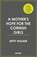 La speranza della madre per le ragazze della Cornovaglia - Mother's Hope for the Cornish Girls
