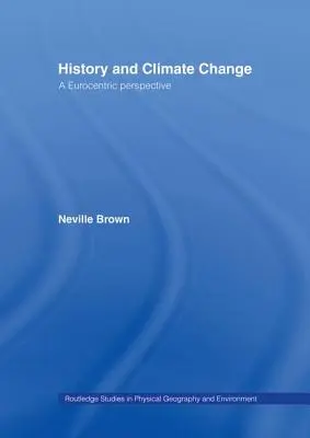 Storia e cambiamento climatico: Una prospettiva eurocentrica - History and Climate Change: A Eurocentric Perspective