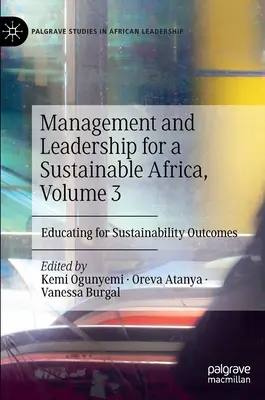 Gestione e leadership per un'Africa sostenibile, volume 3: Educare ai risultati della sostenibilità - Management and Leadership for a Sustainable Africa, Volume 3: Educating for Sustainability Outcomes
