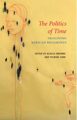 La politica del tempo: immaginare i divenire africani - The Politics of Time: Imagining African Becomings