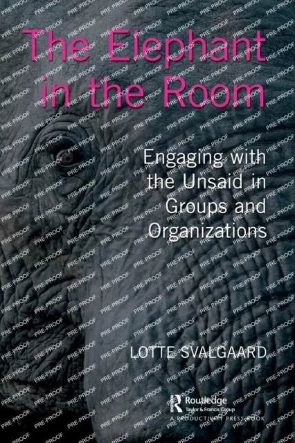 L'elefante nella stanza: Affrontare il non detto nei gruppi e nelle organizzazioni - The Elephant in the Room: Engaging with the Unsaid in Groups and Organizations