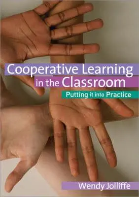 Apprendimento cooperativo in classe: Metterlo in pratica - Cooperative Learning in the Classroom: Putting It Into Practice