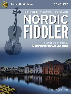 Nordic Fiddler - Musica tradizionale per violino da tutto il mondo Edizione completa - Libro con audio online - Nordic Fiddler - Traditional Fiddle Music from Around the World Complete Edition - Book with Online Audio