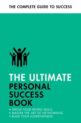 Il libro definitivo sul successo personale: Impattare, essere più assertivi, potenziare la memoria - The Ultimate Personal Success Book: Make an Impact, Be More Assertive, Boost Your Memory