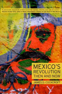 La rivoluzione messicana di allora e di oggi - Mexico's Revolution Then and Now