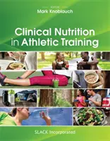 Nutrizione clinica nella preparazione atletica - Clinical Nutrition in Athletic Training