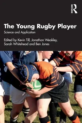 Il giovane giocatore di rugby: Scienza e applicazione - The Young Rugby Player: Science and Application